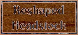 Reshaped Headstock Link